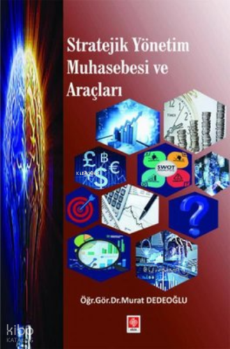 Stratejik Yönetim Muhasebesi ve Araçları