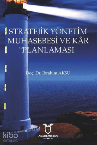 Stratejik Yönetim Muhasebesi ve Kar Planlaması