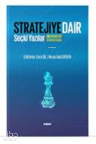Stratejiye Dair ;Stratejiye Dair Seçki Yazılar