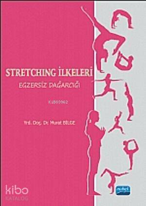 Stretching İlkeleri Egzersiz Dağarcığı (Ciltli)