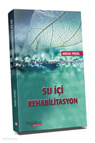 Su İçi Rehabilitasyon | Hülya Yücel | Hipokrat Kitabevi