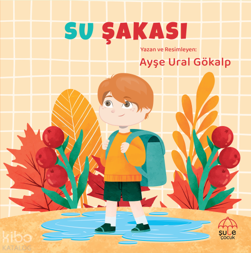 Su Şakası | Ayşe Ural Gökalp | Şule Çocuk