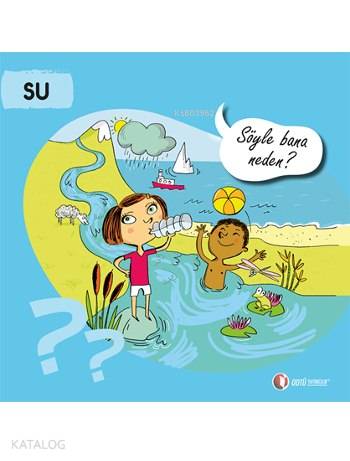 Su - Söyle Bana Neden?