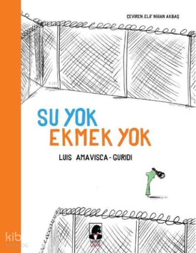 Su Yok Ekmek Yok | Luis Amavisca | Küsurat Yayınları
