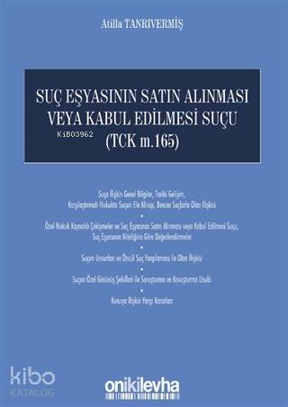 Suç Eşyasının Satın Alınması Veya Kabul Edilmesi Suçu; (TCK m. 165)