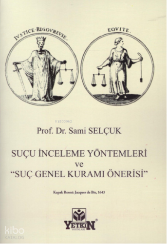 Suç İnceleme Yöntemleri ve "Suç Genel Kuramı Önerisi"65