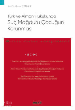 Suç Mağduru Çocuğun Korunması;– Ceza Hukuku Monografileri –