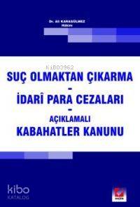 Suç Olmaktan Çıkarma - İdari Para Cezaları -açıklamalı Kabahatler Kanu