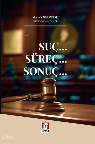 Suç… Süreç… Sonuç…