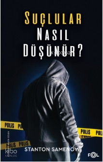 Suçlular Nasıl Düşünür? | Stanton Samenow | Fol Kitap