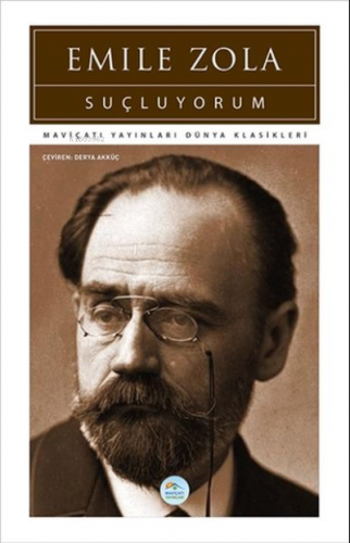 Suçluyorum | Emile Zola | Maviçatı Yayınları