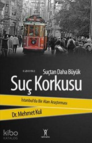 Suçtan Daha Büyük Suç Korkusu