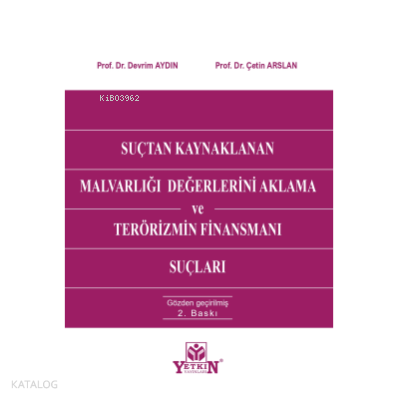 Suçtan Kaynaklanan Malvarlığı Değerlerini Aklama ve Terörizmin Finansm