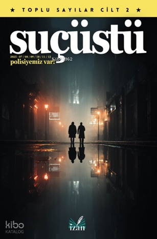 Suçüstü - Toplu Sayılar Cilt 2 | Kolektif | İzan Yayıncılık