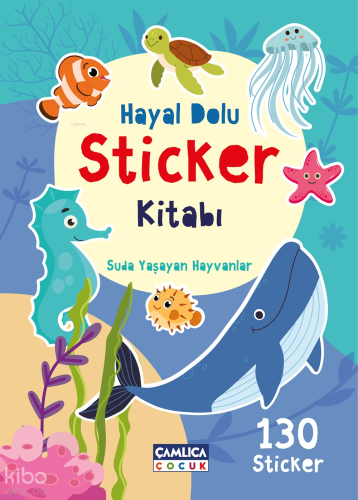 Suda Yaşayan Hayvanlar;Hayal Dolu Sticker Kitabı - 2 | Kolektif | Çaml