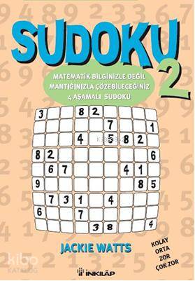 Sudoku 2; Matematik Bilginizle değil, mantığınızla çözebileceğiniz 4 a