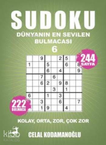 Sudoku Dünyanın En Sevilen Bulmacası 6; Kolay Orta Zor Çok Zor