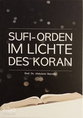 Sufi - Orden Im Lichte Des Koran; Tarikatçılığa Bakış | Abdülaziz Bayı