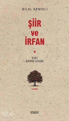Sufi Şairin İzinde Şiir ve İrfan | Bilal Kemikli | Kitabevi Yayınları