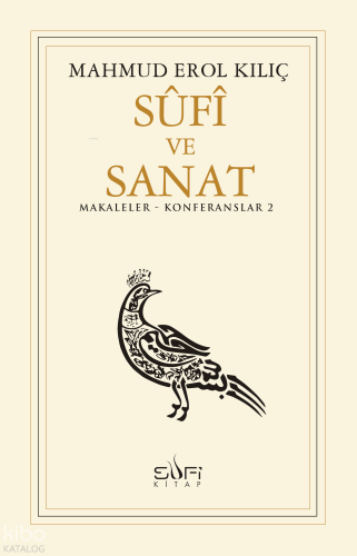 Sufi ve Sanat; Makaleler - Konferanslar 2