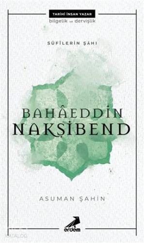 Sufılerin Şahı Bahaeddin Nakşibend