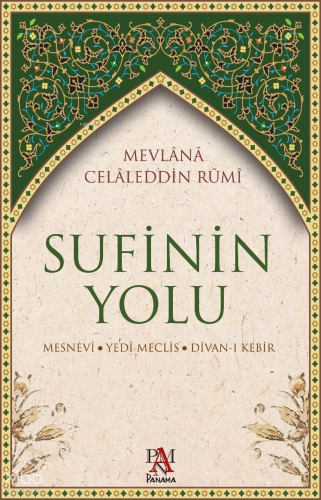 Sufinin Yolu | Mevlânâ Celâleddîn-i Rûmî | Panama Yayıncılık