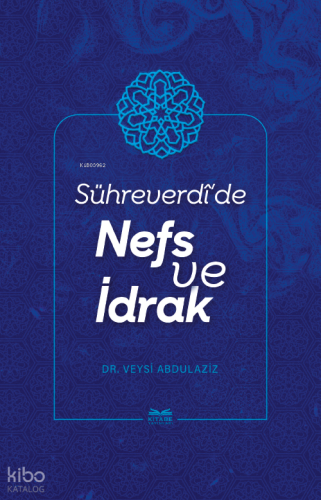 Sühreverdî’de Nefs Ve İdrak