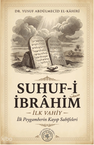 Suhuf-i İbrahim;İlk Vahiy | Yusuf Abdülmecid El-Kahiri | Hatem'ül Enbi