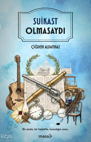 Suikast Olmasaydı