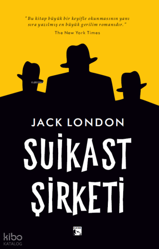 Suikast Şirketi | Jack London | Alaska Yayınevi