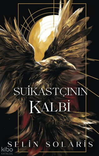 Suikastçının Kalbi (Ciltli) | Selin Solaris | Martı Yayınları