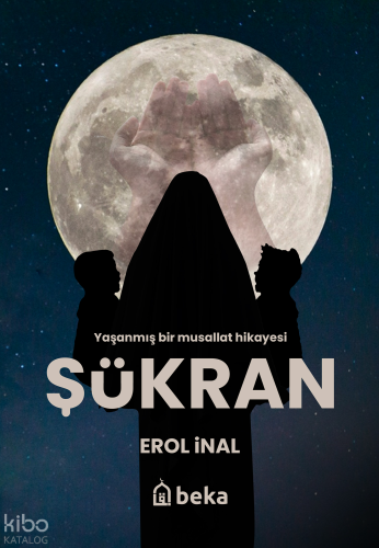 Şükran | Erol İnal | Beka Yayınları