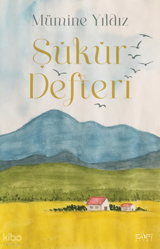 Şükür Defteri (Bez Ciltli) | Mümine Yıldız | Sufi Kitap