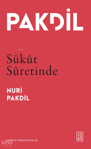 Sükût Sûretinde | Nuri Pakdil | Ketebe Yayınları