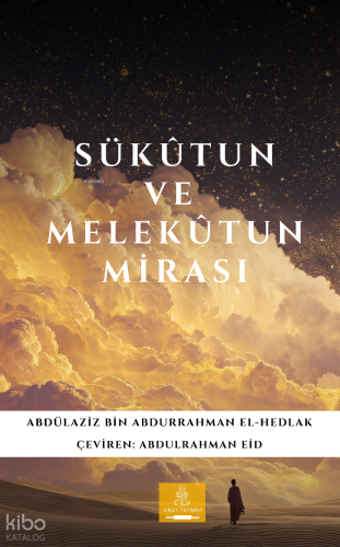 Sükûtun ve Melekûtun Mirası