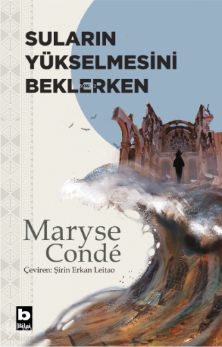 Suların Yükselmesini Beklerken | Maryse Conde | Bilgi Yayınevi
