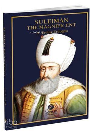 Suleiman The Magnificent | A. Teyfur Erdoğdu | Rumuz Yayınevi