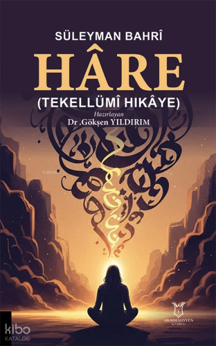 Süleyman Bahrî Hâre (Tekellümî Hikâye) | Kolektif | Akademisyen Yayıne