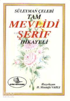 Süleyman Çelebi Tam Mevlidi Şerif Hikayeli (Eski-Yeni)