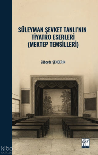 Süleyman Şevket Tanlı’nın Tiyatro Eserleri (Mektep Temsilleri) | Zübey