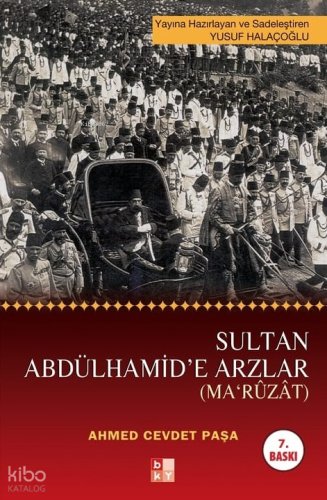 Sultan Abdülhamit'e Arzlar (Ma’rûzât)