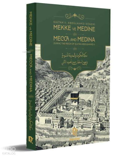 Sultan II. Abdülhamid Dönemi Mekke ve Medine Mecca and Medina During t
