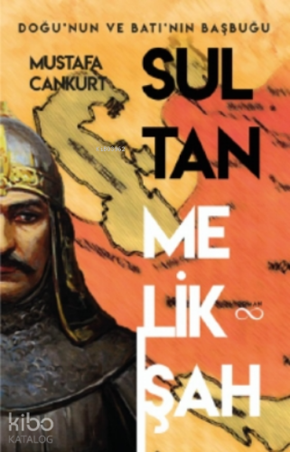 Sultan Melikşah | Mustafa Cankurt | Çıra Yayınları