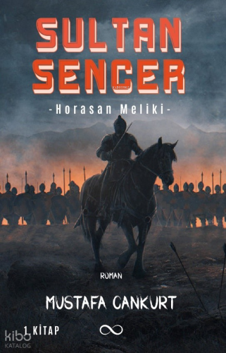 Sultan Sencer -Horasan Meliki | Mustafa Cankurt | Bengisu Yayınları