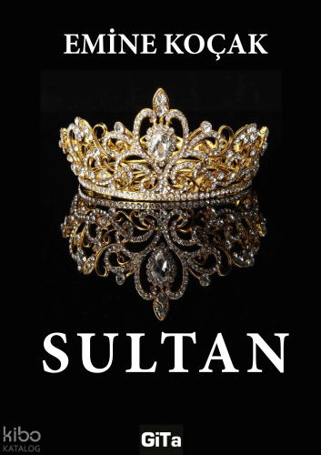 Sultan | Emine Koçak | Gita Yayınları