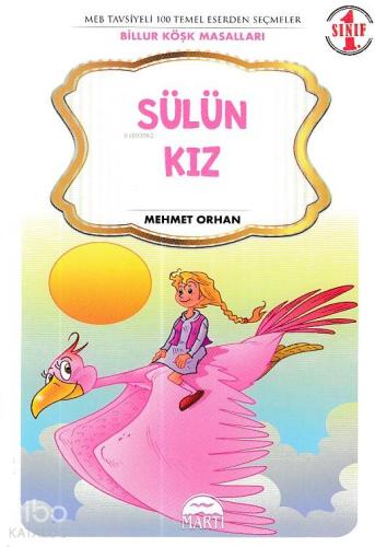Sülün Kız - Billur Köşk Masalları 1. Sınıf | Mehmet Orhan | Martı Çocu