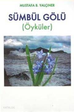 Sümbül Gölü; Öyküler