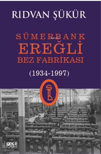 Sümerbank Ereğli Bez Fabrikası (1934-1997)