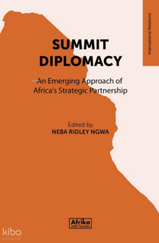 Summit Diplomacy | Kolektif | Afrika Vakfı Yayınları
