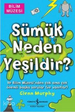 Sümük Neden Yeşildir?